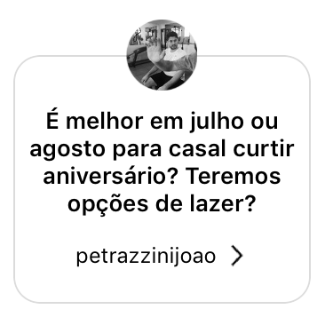 É melhor em julho ou agosto para casal curtir o aniversário? teremos opções de lazer?