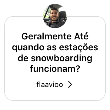 Geralmente até quando as estações de Snowboard funcionam?