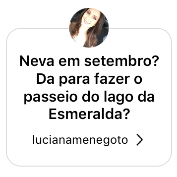 Neva em setembro? Da pra fazer o passeio do lago da esmeralda?