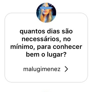 Quantos dias são necessários no mínimo para conhecer bem o lugar?